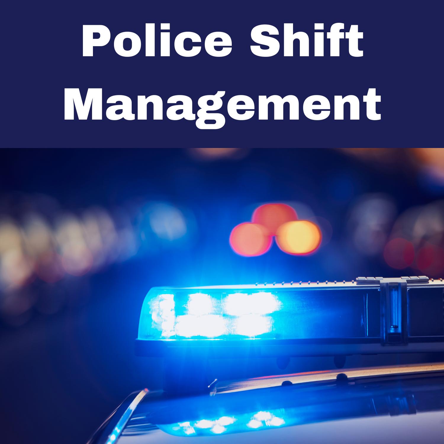 Law Enforcement Scheduling Management