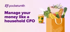 PocketSmith - Manage your money like a household CFO