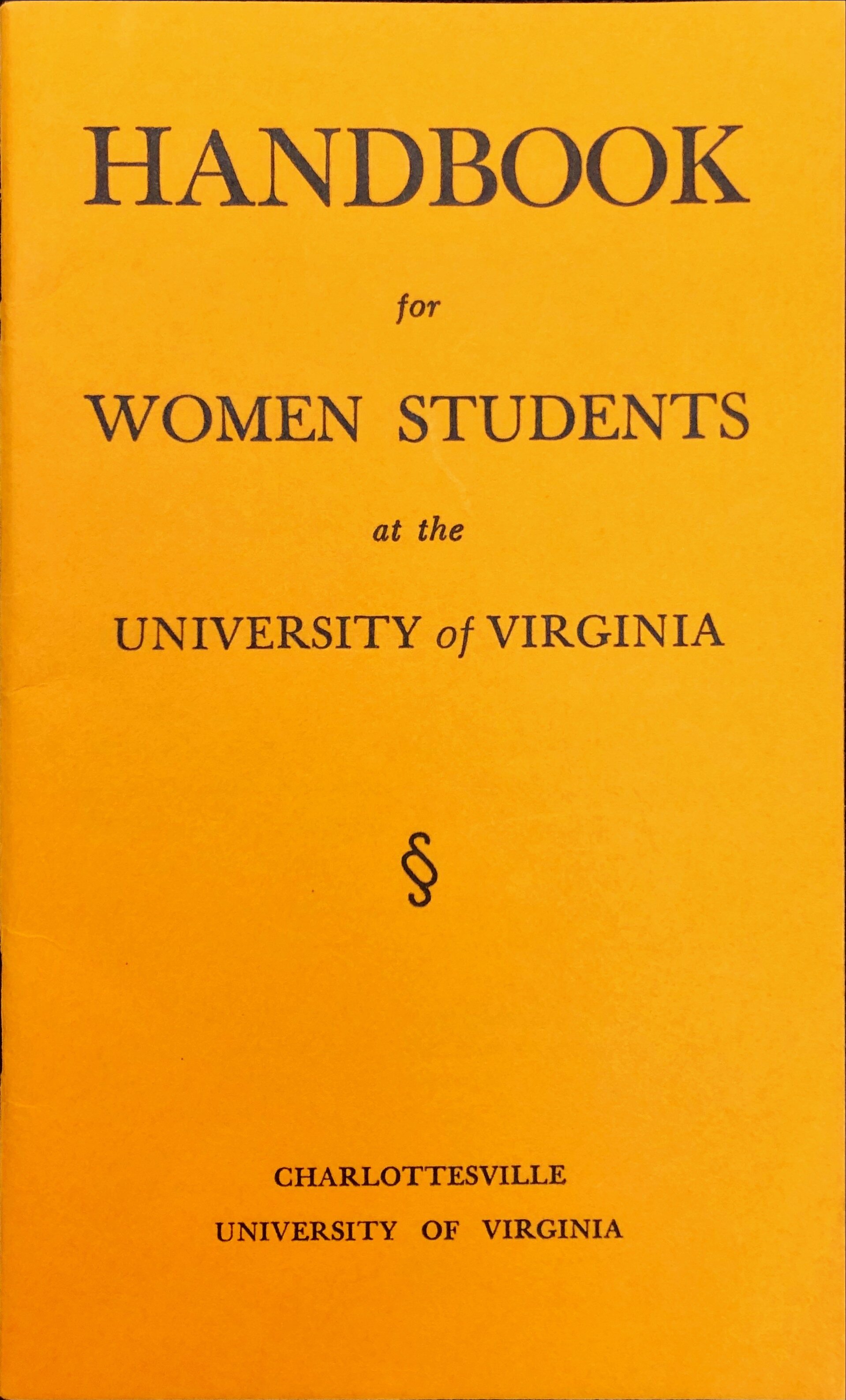 1967: The Women Student’s Association’s 1967 Handbook for Women Students at the University of Virginia