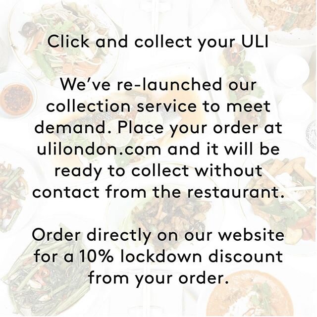 Click and collect your ULI 
We&rsquo;ve re-launched our collection service to meet demand. Place your order at ulilondon.com and it will be ready to collect without contact from the restaurant. 
Order directly on our website for a 10% lockdown discou