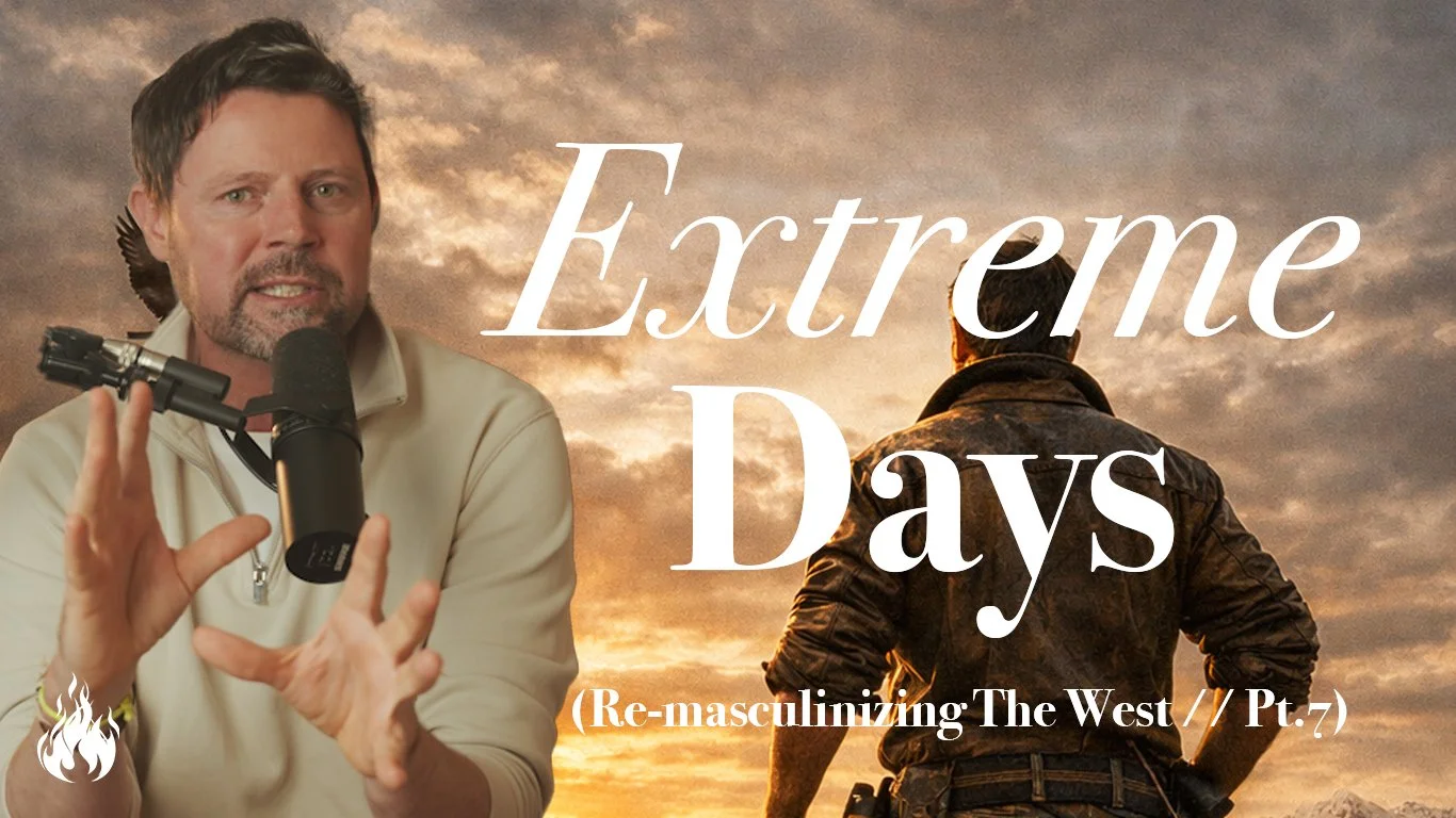 Re-Masculinizing the West // Pt.7 - Summary
