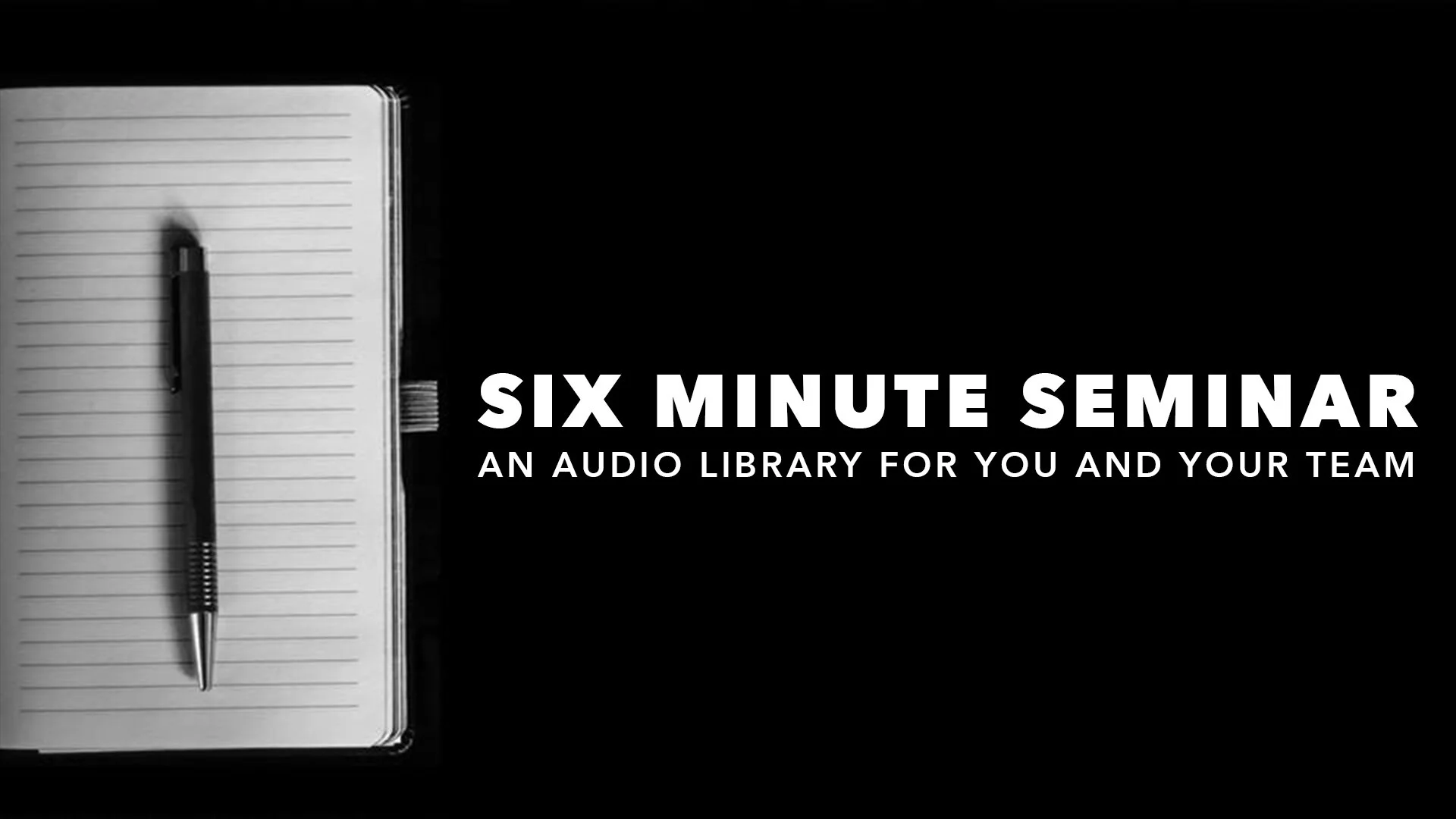 SixMinute_Seminar_AudioLibrary.jpg