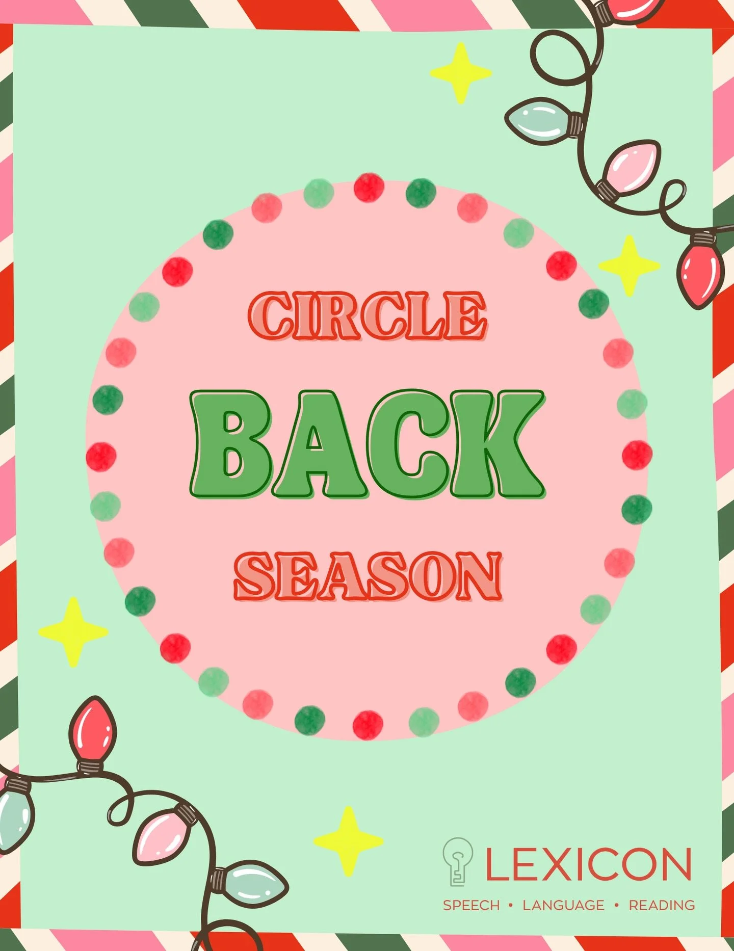 It&rsquo;s officially circle back season! If you&rsquo;re on the fence about scheduling an evaluation, circling back after the holidays is perfectly fine. We know this season gets busy, and we&rsquo;ve got you covered- our waitlist is shorter than mo