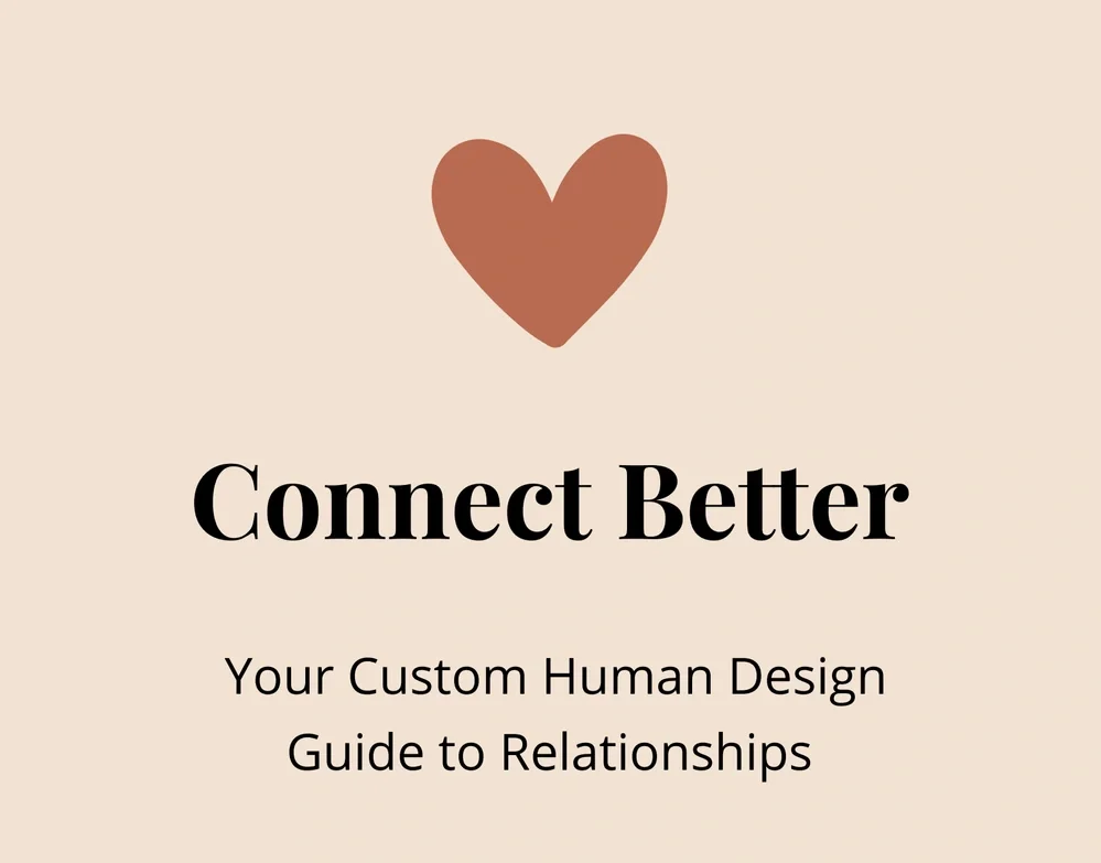 Connect Better: Your Custom Human Design Relationship Guide