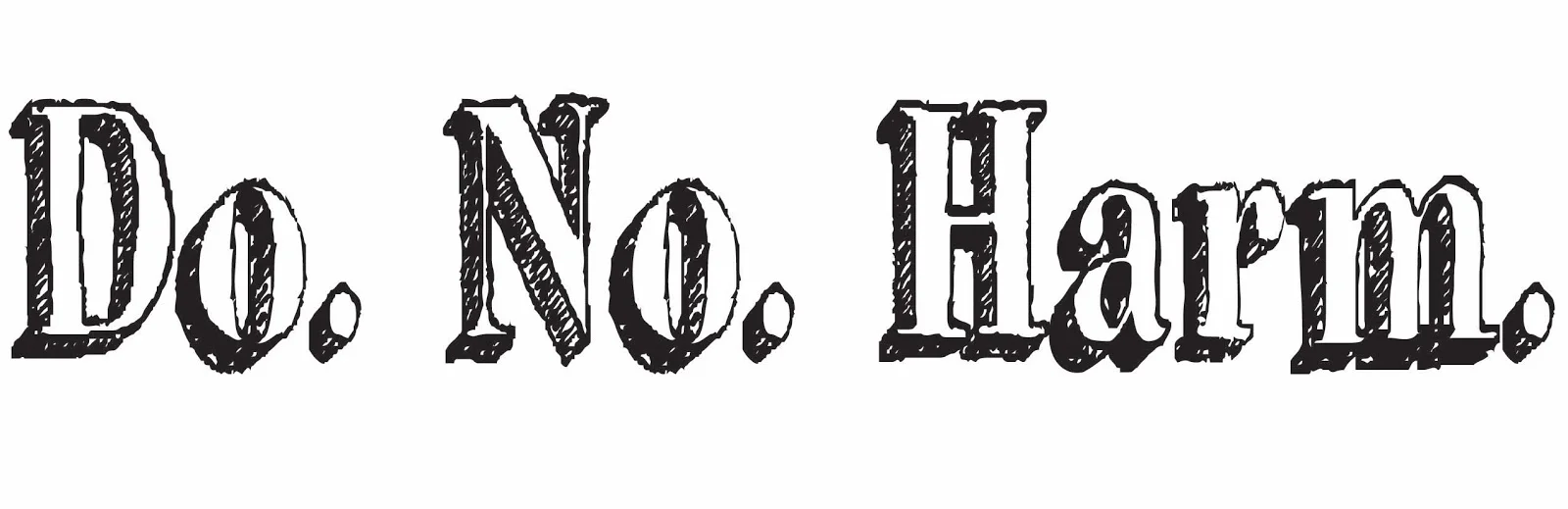 Do No Harm words.jpg