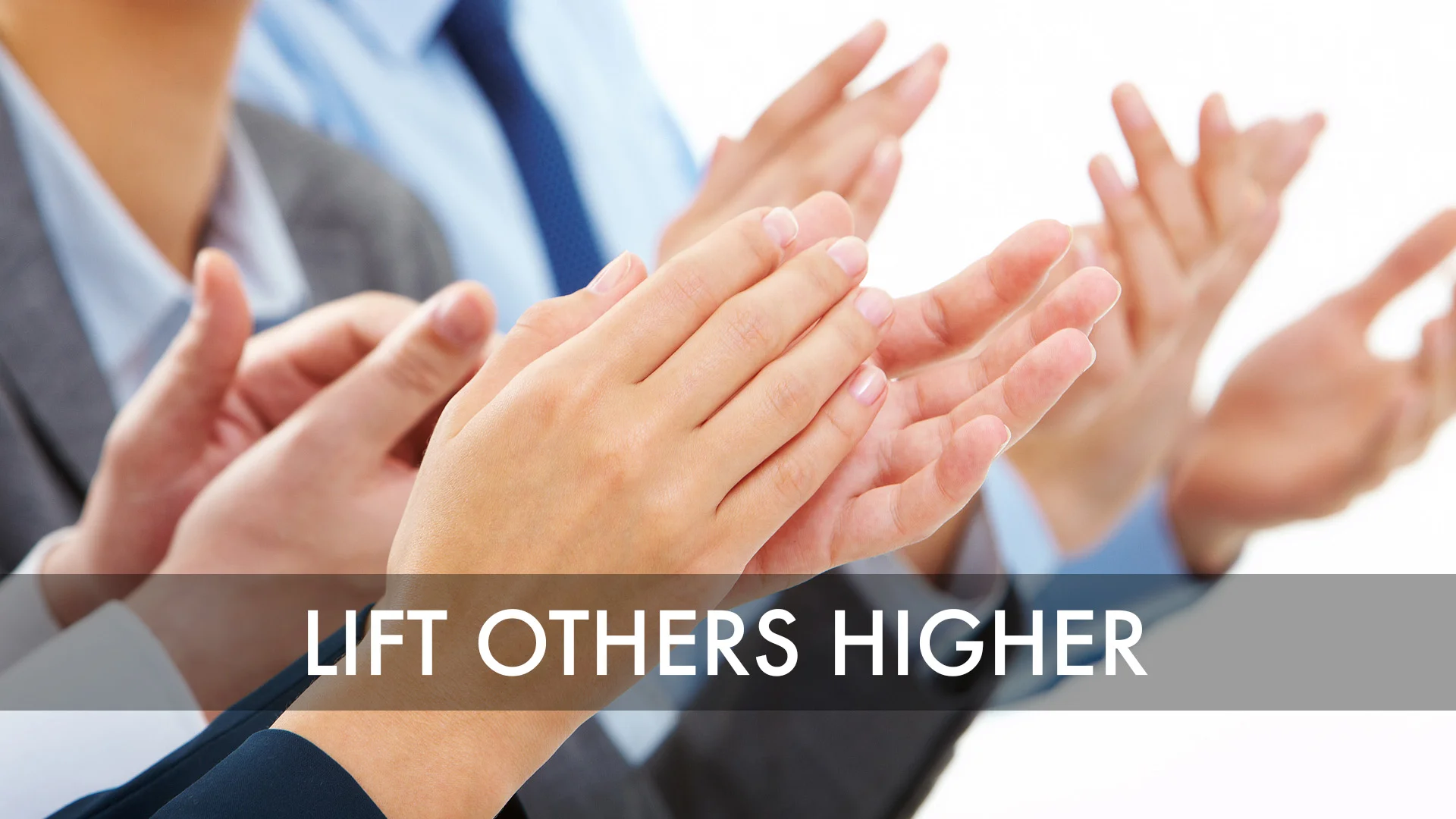 Become a Great Leader by Lifting Others Higher