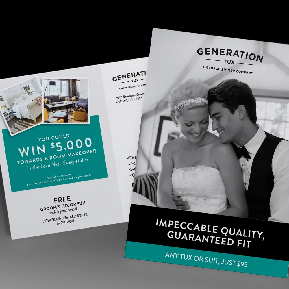 Generation Tux Bridal Direct Mail: Let’s just say our “Love Nest Sweeps” promoted online tuxedo rentals by targeting exactly the right people (hint: It wasn’t grooms)