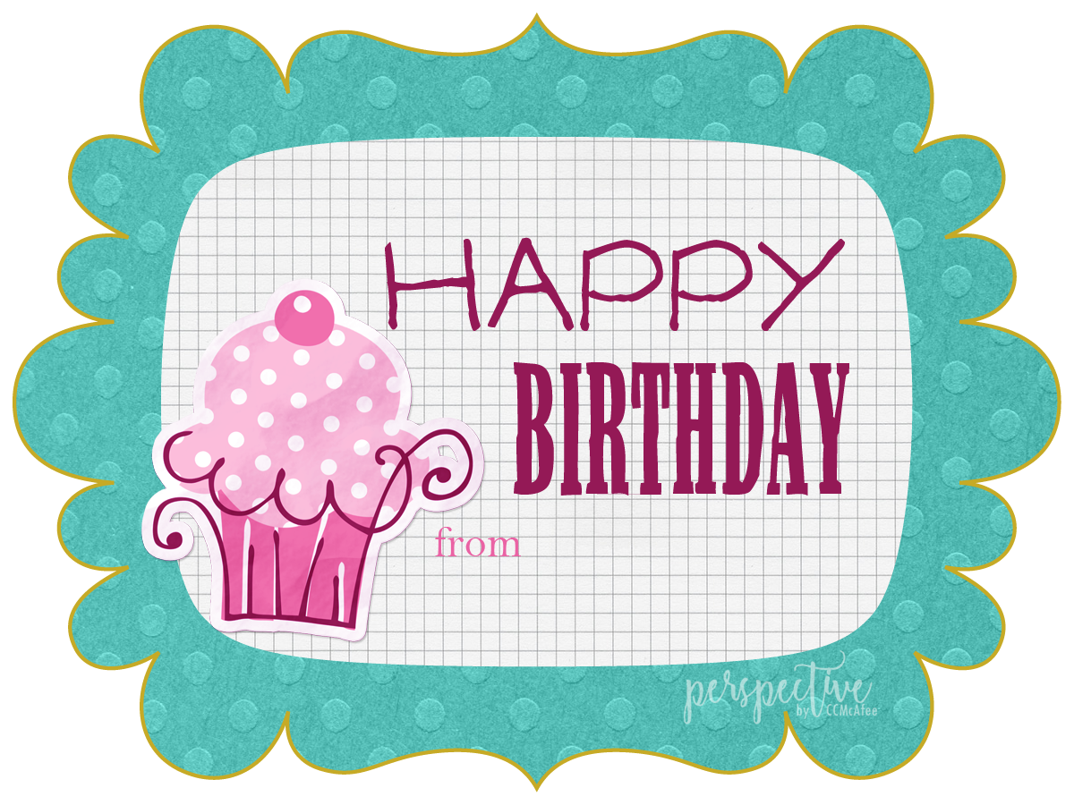 Perspective by CCMcAfee — Free Printable Birthday Tags BLOG