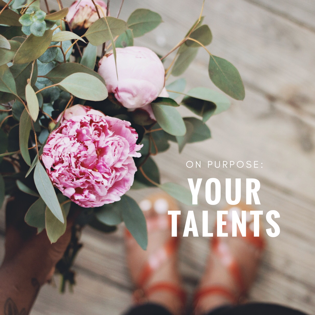 On Purpose: Your Talents