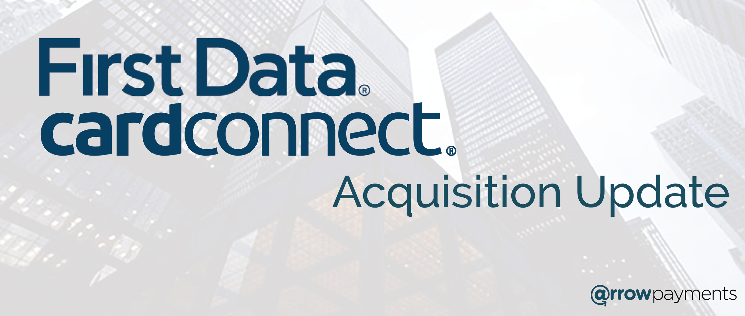 FirstData-CardConnect-Acquisition.png