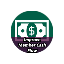 Improve Member Cash Flow