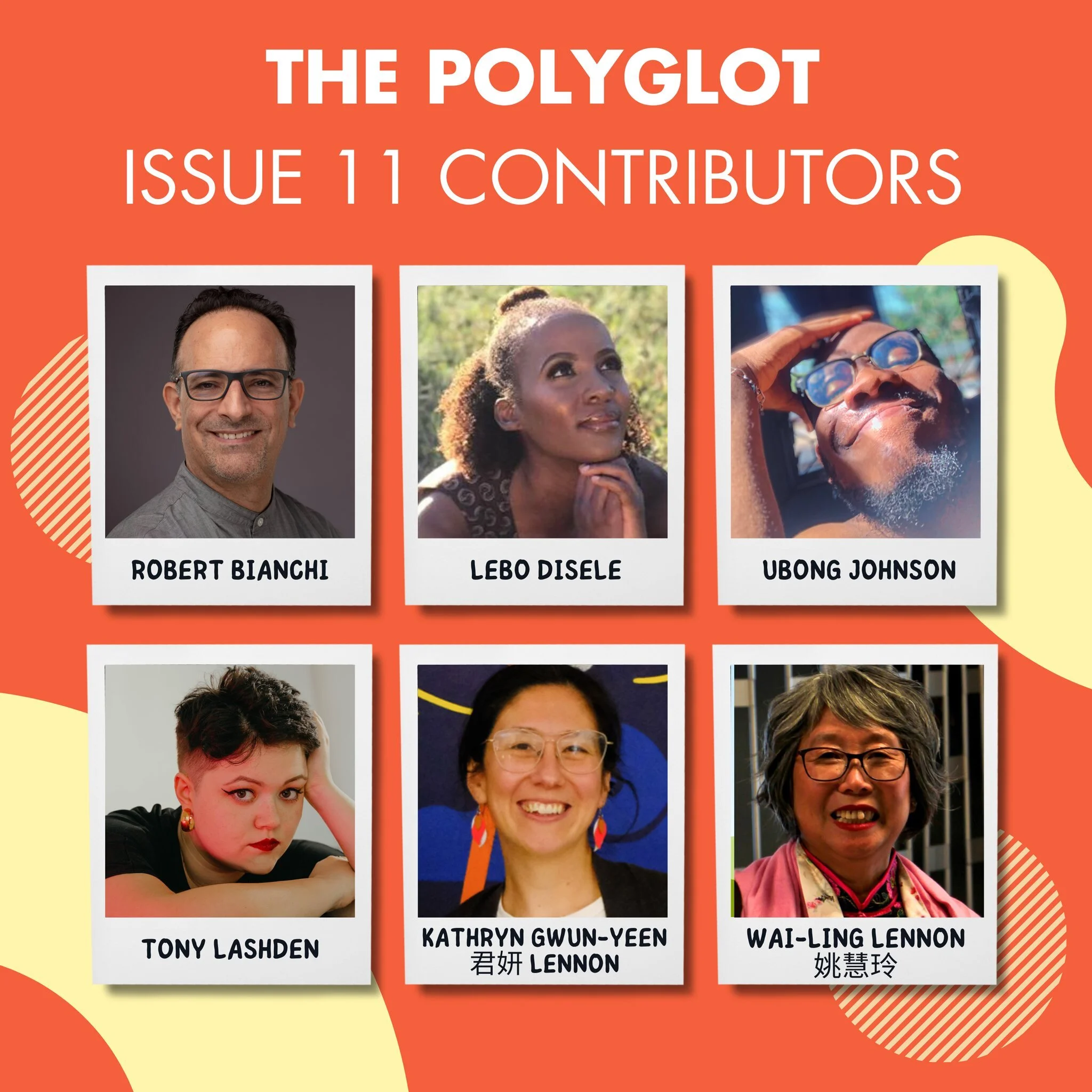 Introducing The Polyglot's Issue 11 用心 contributors!

Congratulations to:

✨Robert Bianchi
✨Lebo Disele @lebodisele 
✨Ubong Johnson 
✨tony lashden @lashden 
✨Kathryn Gwun-Yeen 君妍 Lennon @katlennon 
✨Wai-Ling Lennon 姚慧玲
✨Juhua (Manna) Liu
✨Peter Midgl