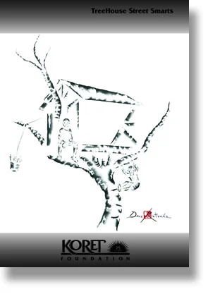 Print for the Koret Foundation "Treehouse Street Smarts"