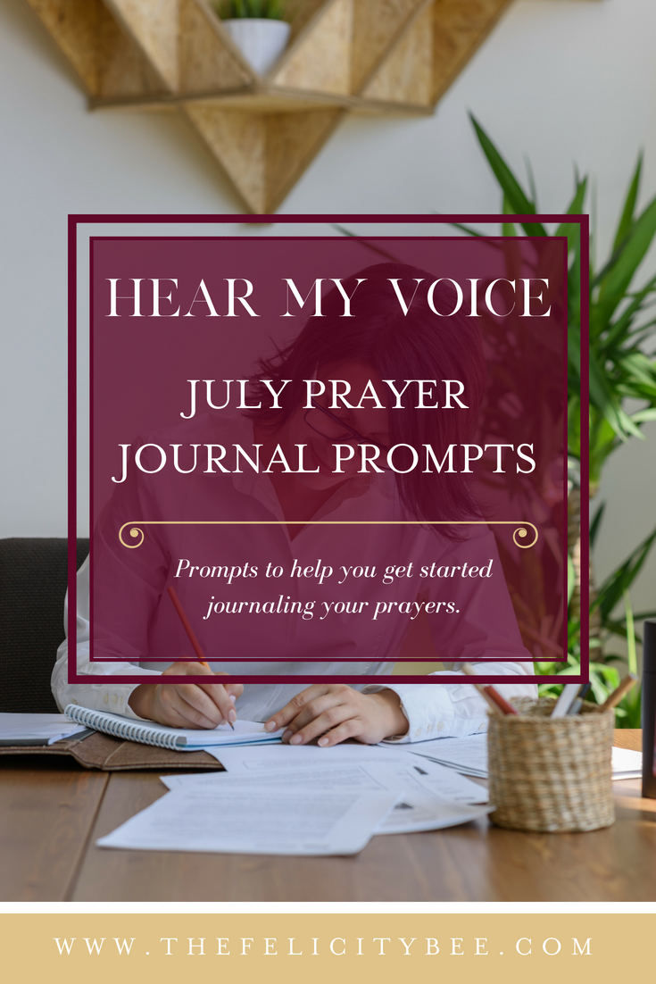 Hear My Voice . . . July Prayer Prompts. — Symphony of Praise