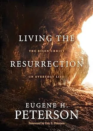 Living the Resurrection by Eugene Peterson