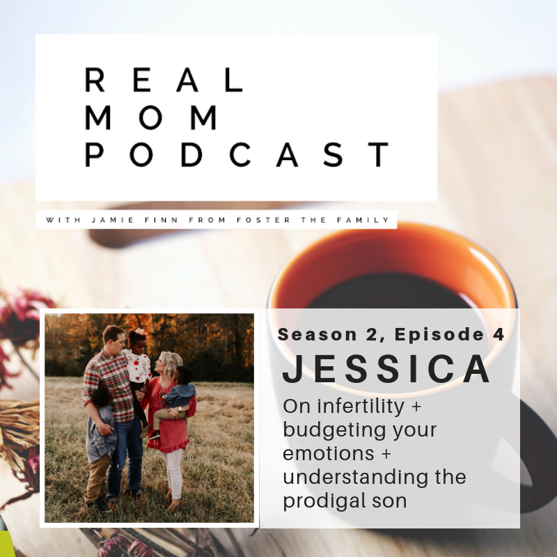 JESSICA: ON INFERTILITY + BUDGETING YOUR EMOTIONS + UNDERSTANDING THE PRODIGAL SON