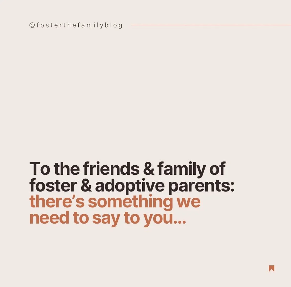 To the Friends &amp; Family of Foster &amp; Adoptive Parents...