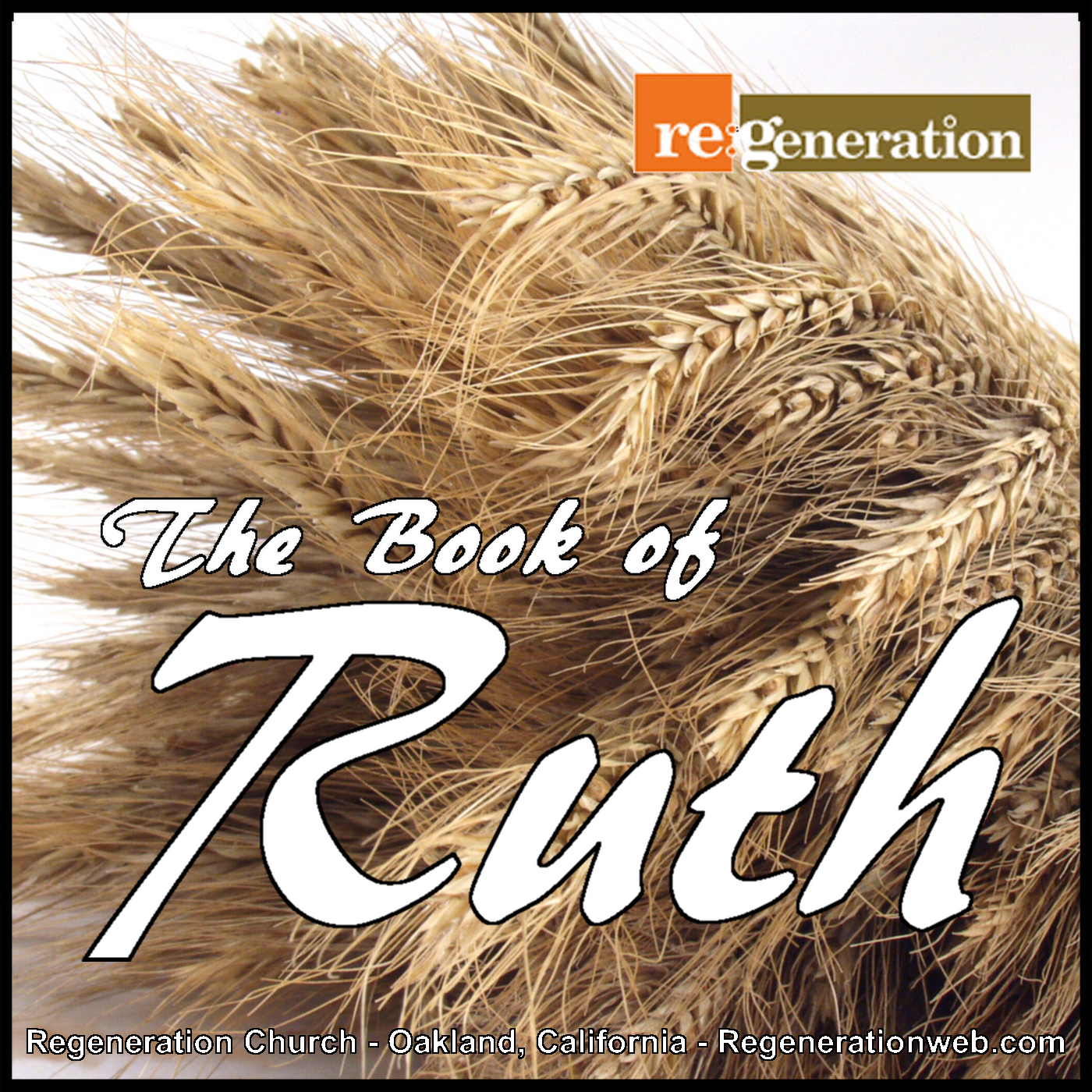 Ruth - Regeneration Church
