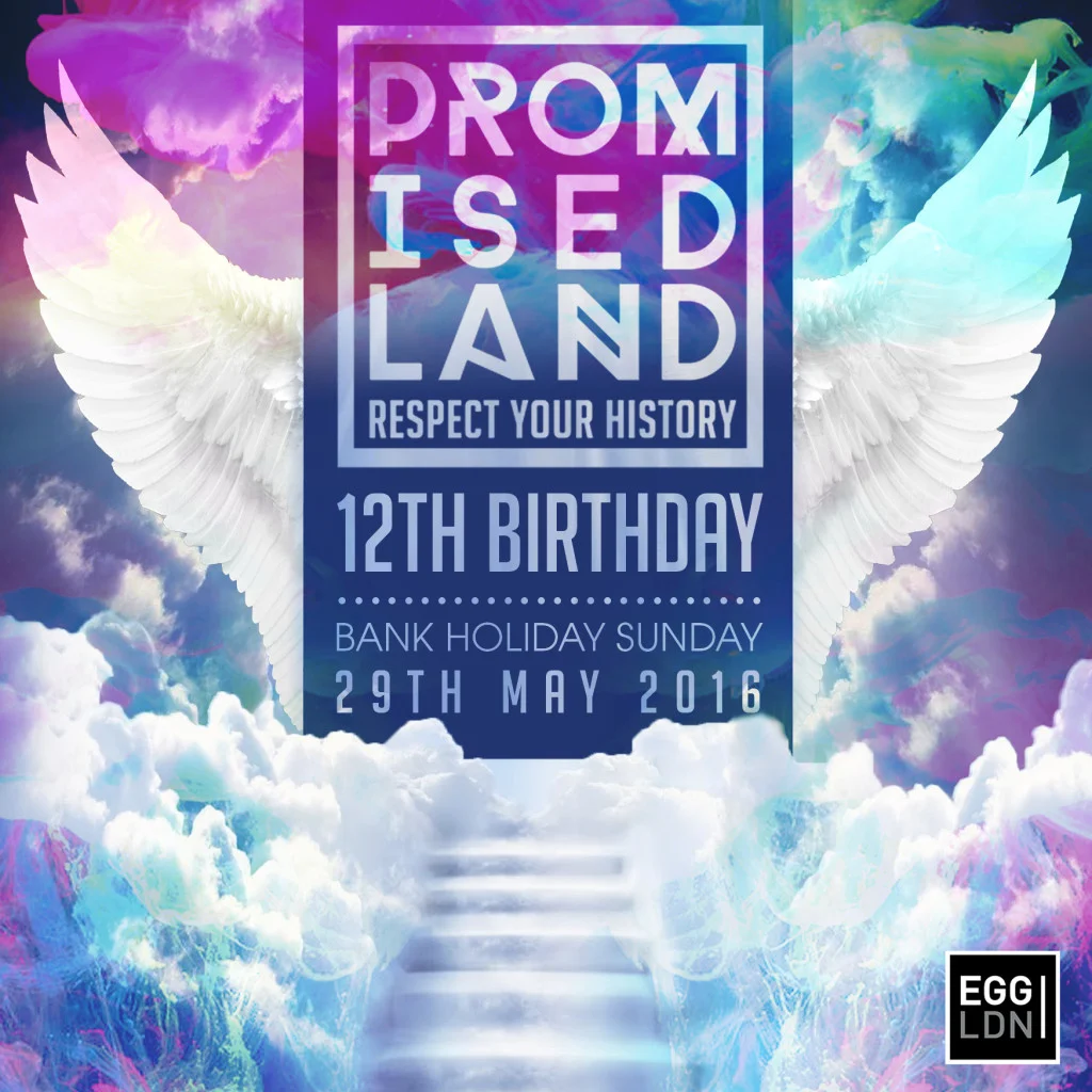 Flyer for Promised Land's 12th Birthday held at Egg in London.