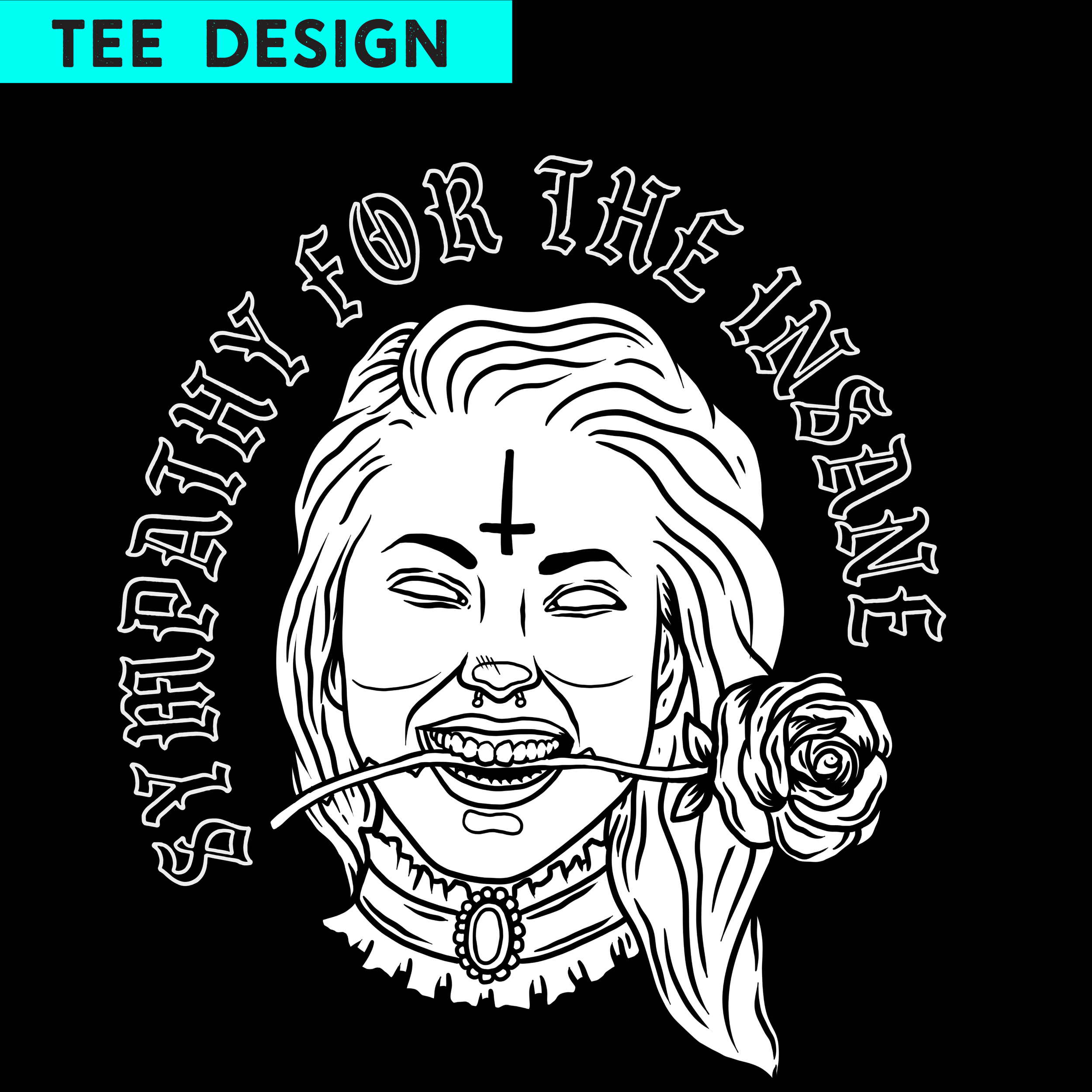 Sympathy for the Insane Tee Design