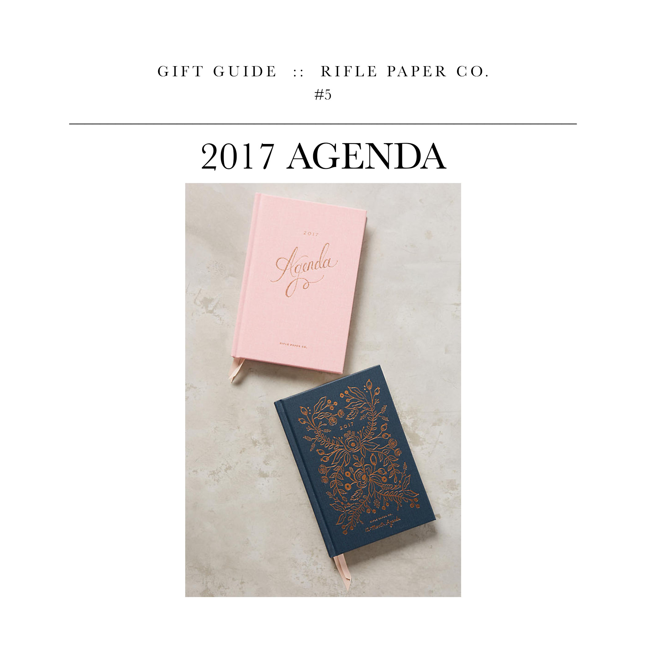 2017 Agenda via Rifle Paper Co. // A gift for the workstation.