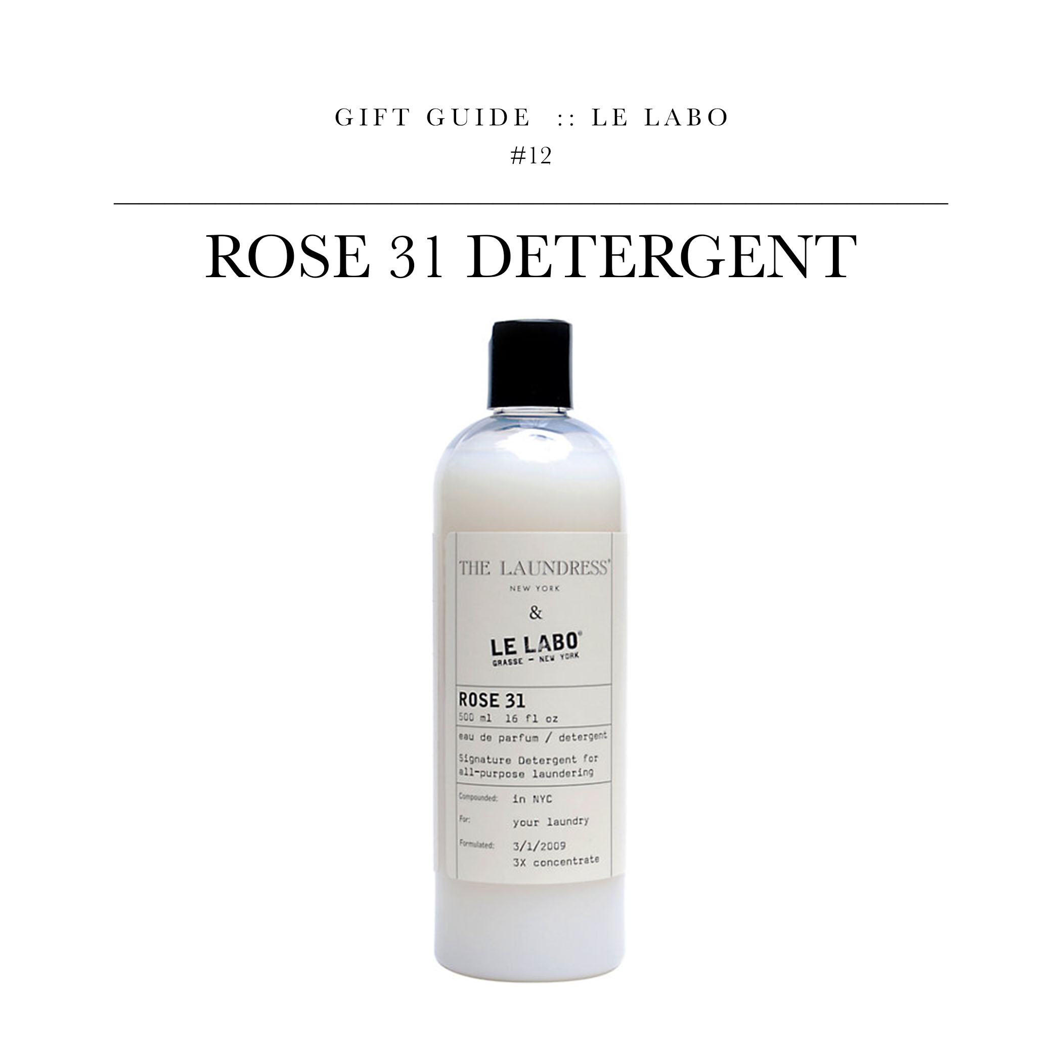 Rose 31 Detergent via Le Labo // Le Labo makes gorgeous fragrances and did a speciality collaboration with The Laundress. 
