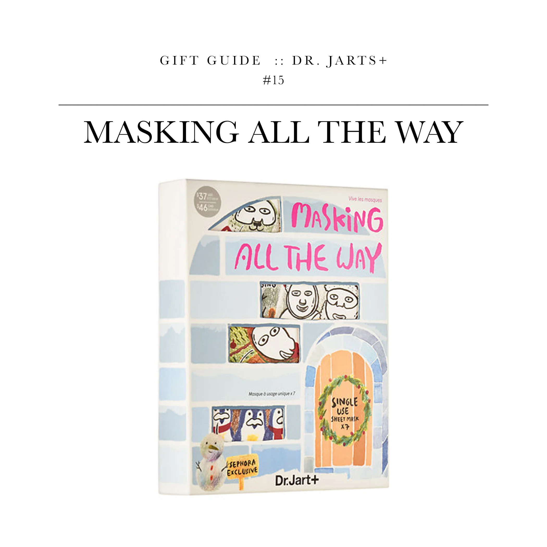 Masking All The Way via Dr. Jarts+ // I’m just going to go ahead and say “You’re welcome” to whomever buy this. It’s a collection of face masks that all have a different purpose/focus.