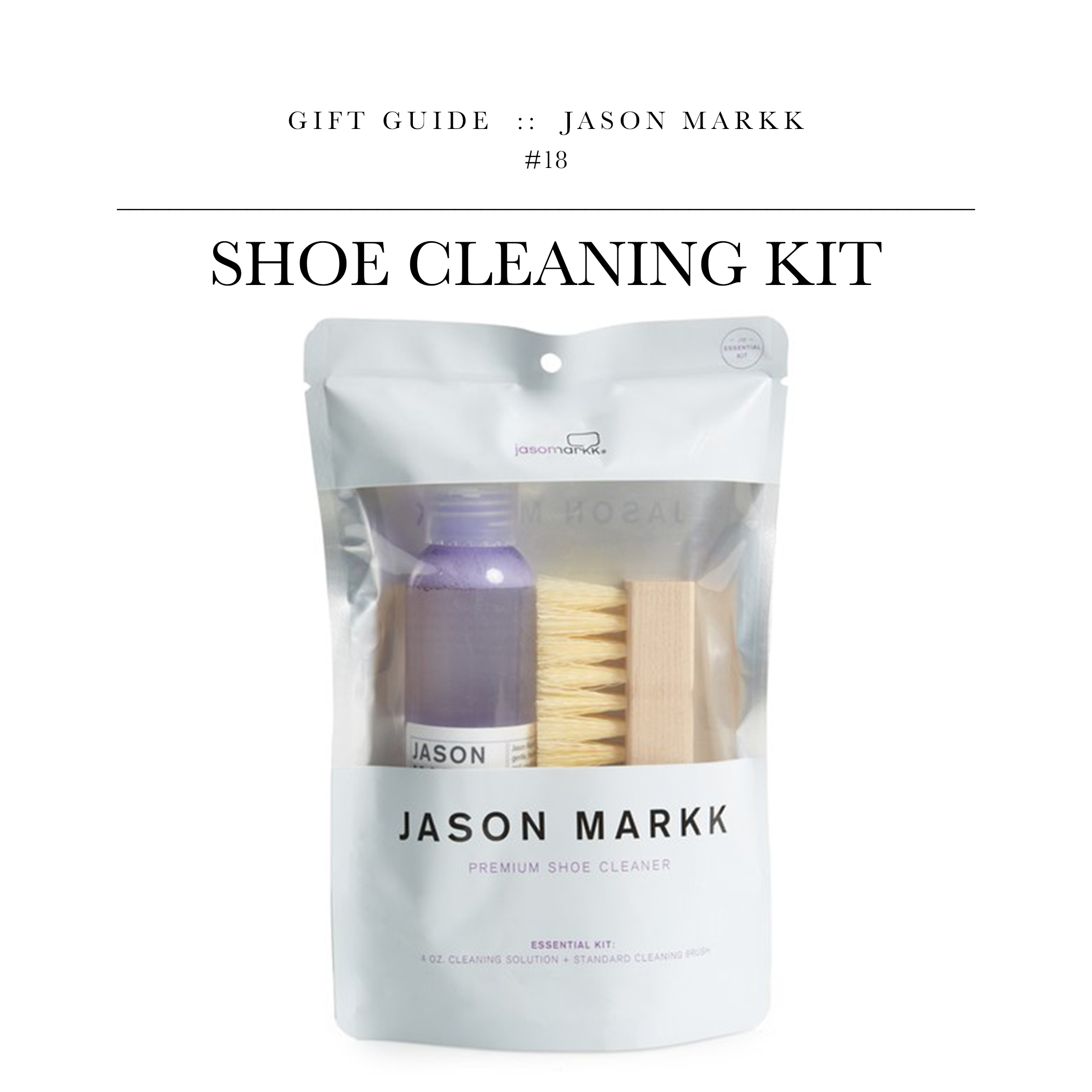 Shoe Cleaning Kit via Jason Markk // Everyone needs a good shoe cleaning kit. Not the most exciting, but always practical.