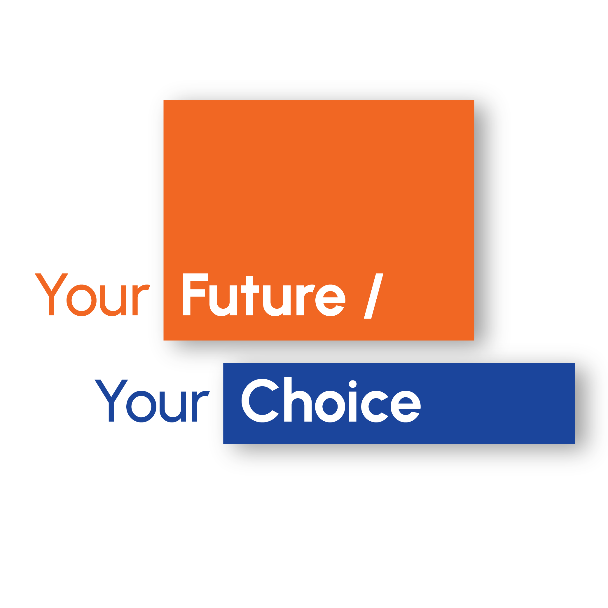 Your Future Your Choice 2026