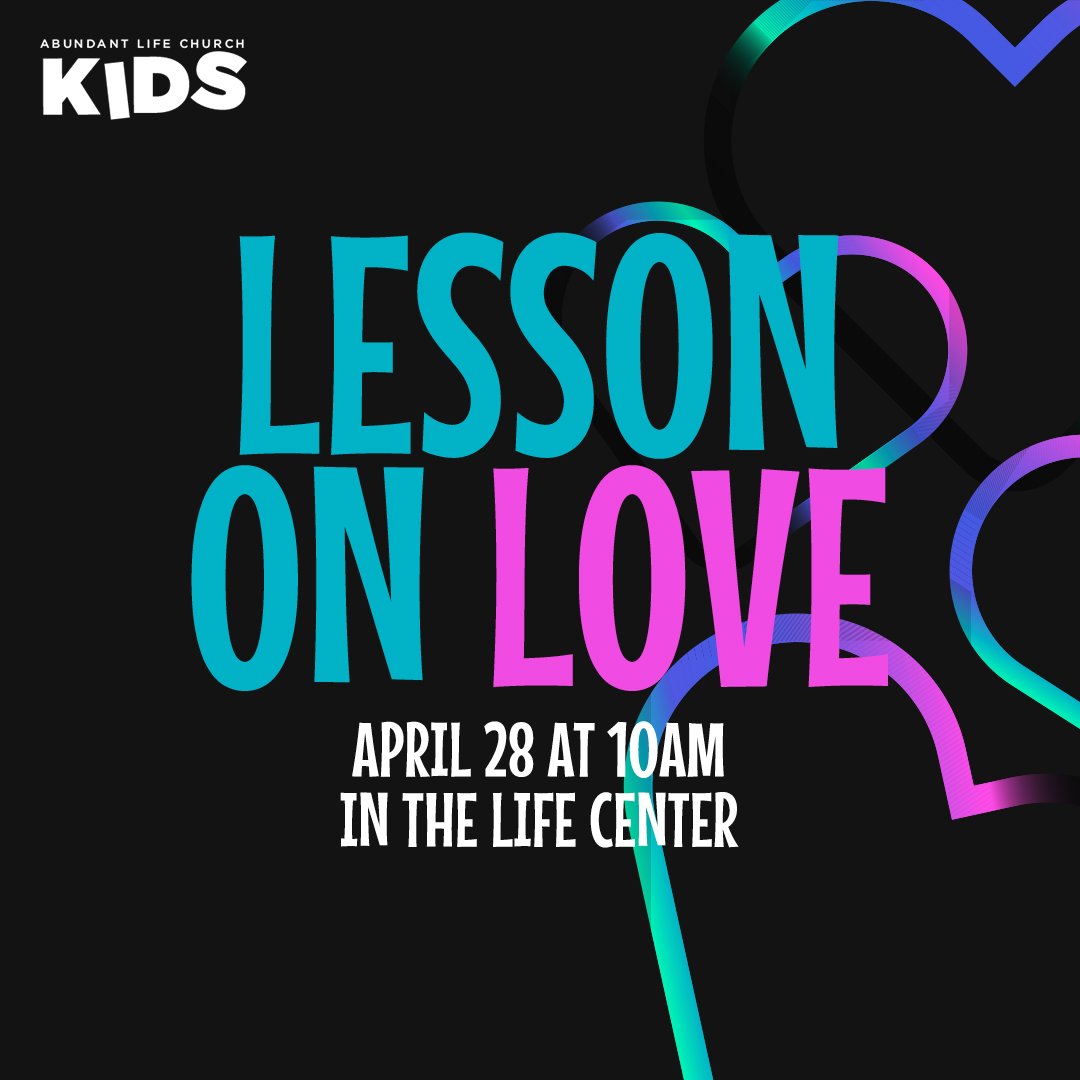 ALC Kids March 2024-April 28- Lesson on Love 1080x1080.jpg