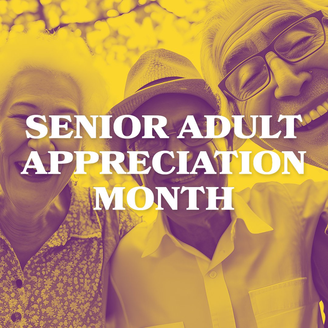 Senior Adult Appreciation Month - 1080x1080.jpg