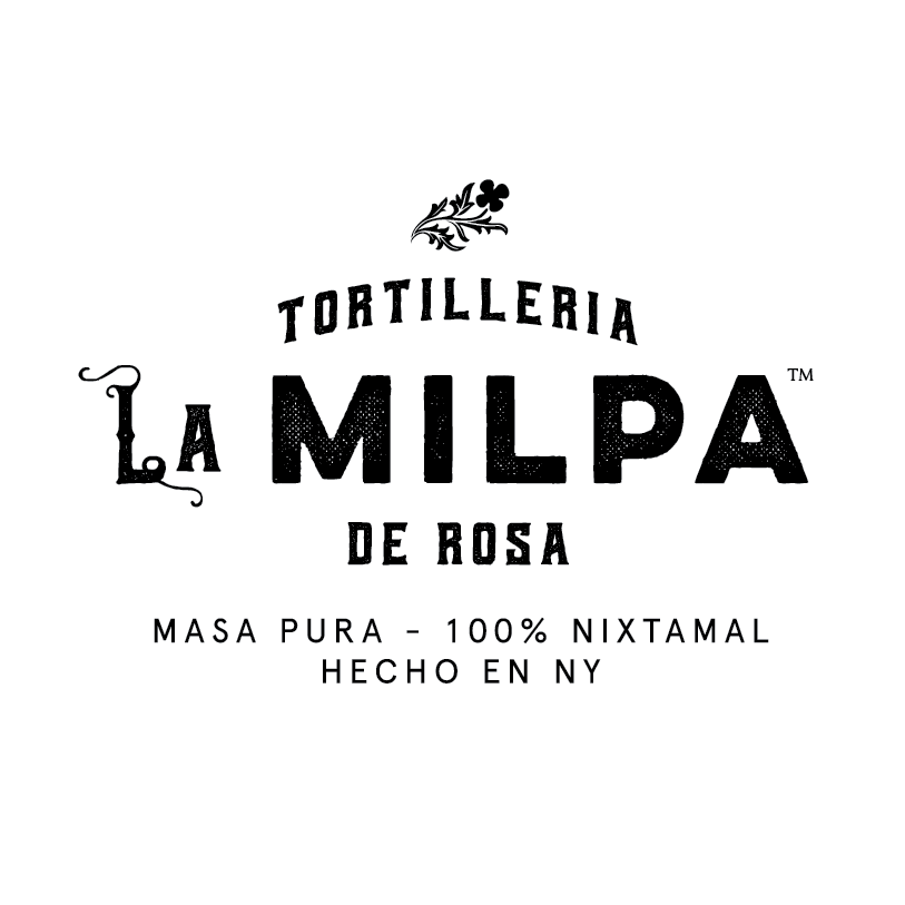 Tortilleria La Milpa de Rosa Logos Gallery — Nixtamal Tortilleria La ...