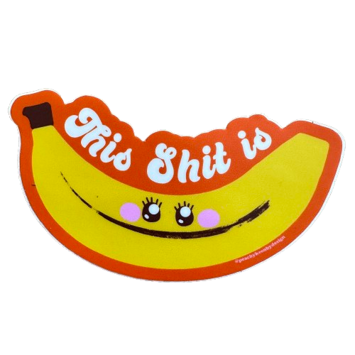This Shit Is Bananas Sticker.png