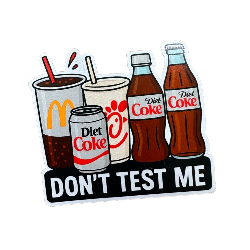 Don't Test Me Diet Coke Sticker.png