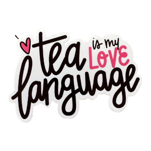 Tea is my Love Language Sticker.png