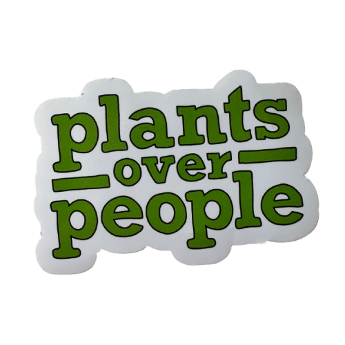 Plants Over People Sticker.png