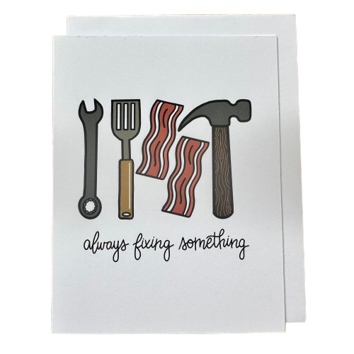 Always Fixing Something Card.png