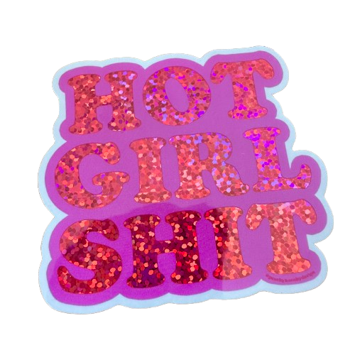 Glitter Hot Girl Shit Sticker.png