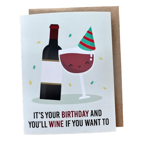 Wine If You Want To Birthday Card.png