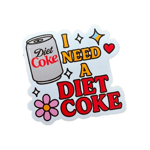 I Need A Diet Coke Sticker.png