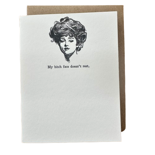 My Bitch Face Doesn't Rest Card.png
