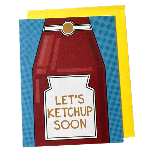 Let's Ketchup Soon Card.png