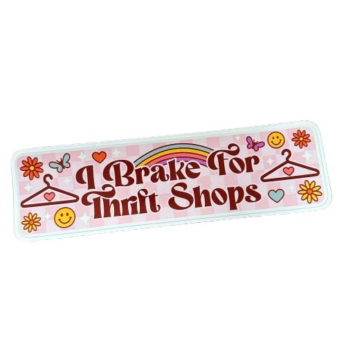 I Brake for Thrift Shops Bumper Sticker.png