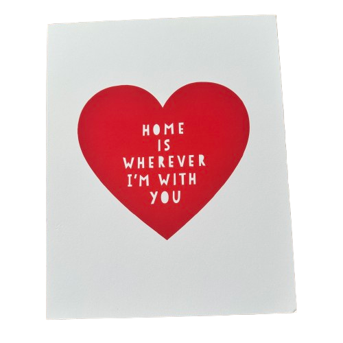 Home Is Wherever I'm With You Print.png