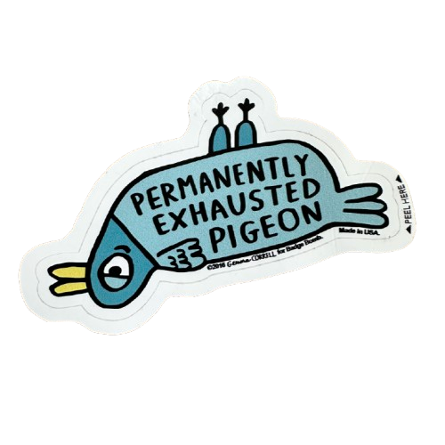 Permanently Exhausted Pigeon Sticker.png