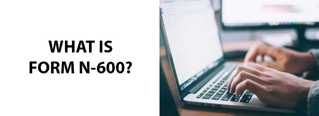 What is Form N-600