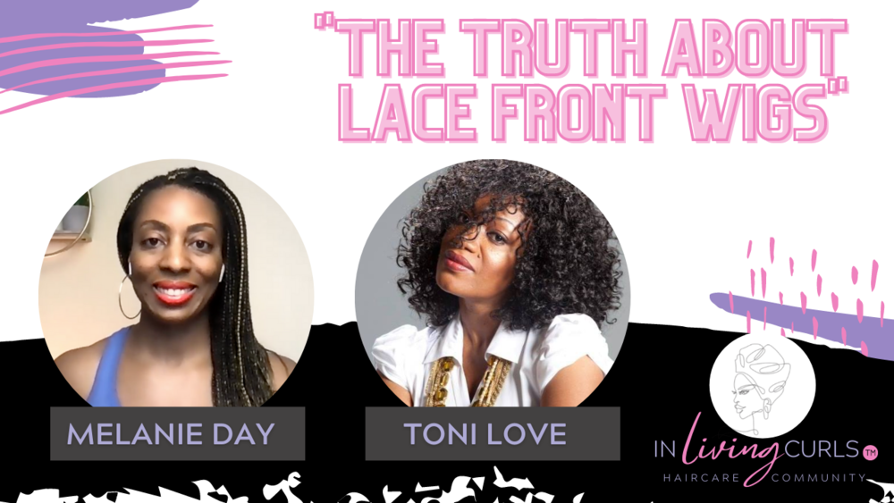 The Truth About Lace Front Wigs with Toni Love — You've Got Curls|  Lexington, KY Hair Salon| Curly Hair| Organic Products| Hair Loss Solutions