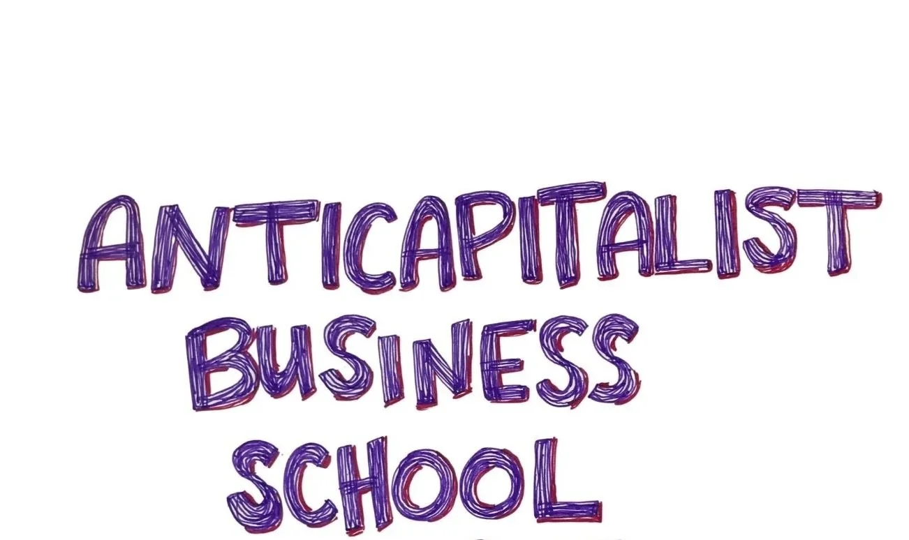 Hand-drawn purple letters reading Anticapitalist Business School