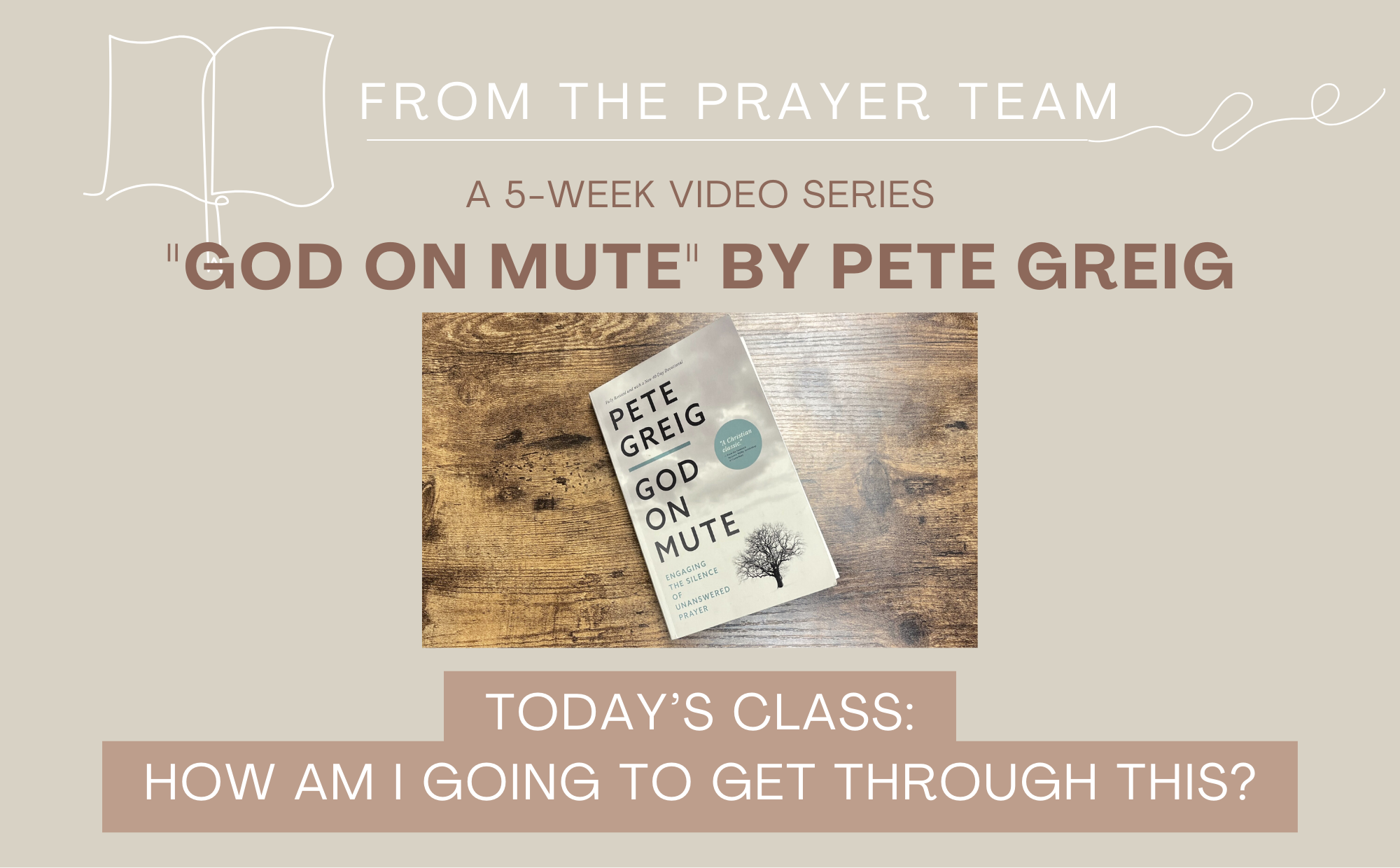Prayer Class - "Unanswered Prayer"
