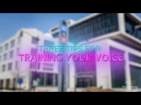Three tips for training your voice | NPR Training | NPR